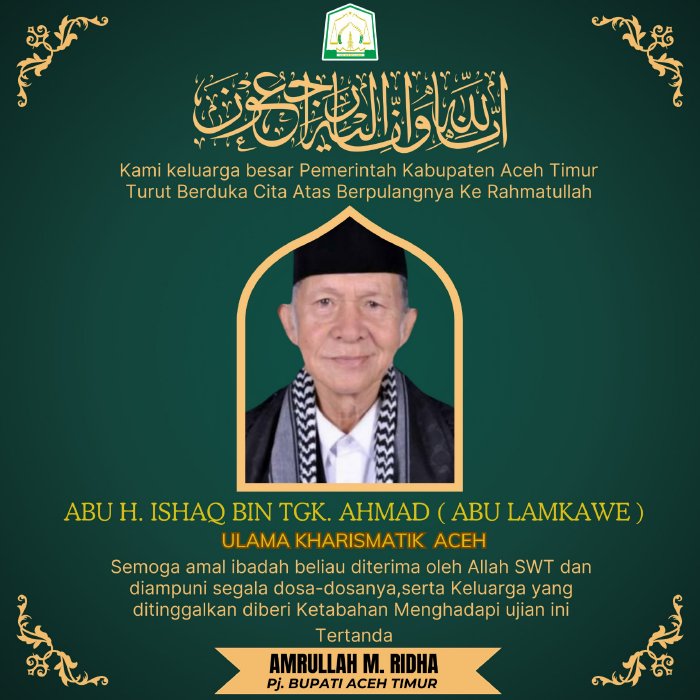 Keluarga Besar Pemkab Aceh Timur Turut Berduka Cita atas Berpulangnya Abu Lamkawe Ulama Kharismatik Aceh